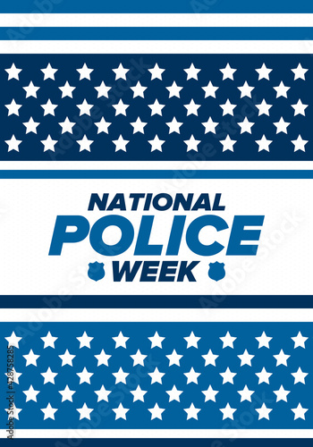 National Police Week in May. Celebrated annual in United States. In honor of the police hero. Police badge and patriotic elements. Officers Memorial Day. Poster, card, banner. Vector illustration