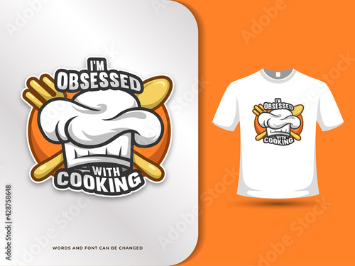 Cooking quotes with hat spoon and fork illustration with text effect and t shirt design template
