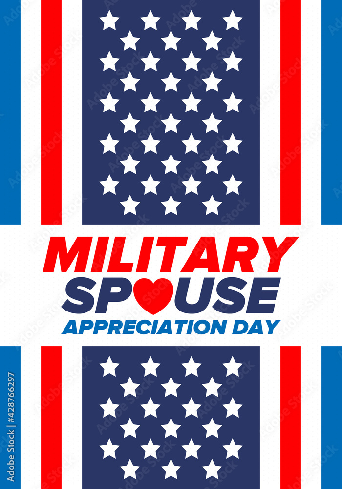 Military Spouse Appreciation Day. Celebrated in the United States. National Day recognition of the contribution, support and sacrifice of the spouses of the Armed Forces. Poster, card, banner. Vector