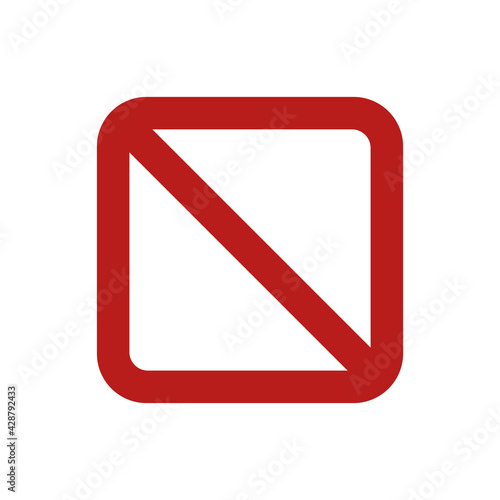 Empty square no sign. Prohibition symbol. Forbidden sign. Vector illustration
