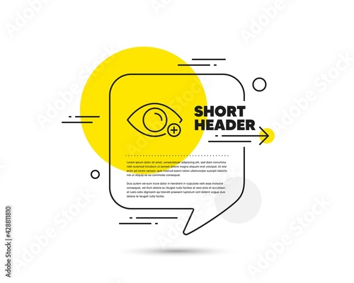 Farsightedness line icon. Speech bubble vector concept. Eye diopter sign. Optometry vision symbol. Farsightedness line icon. Abstract bubble balloon badge. Vector