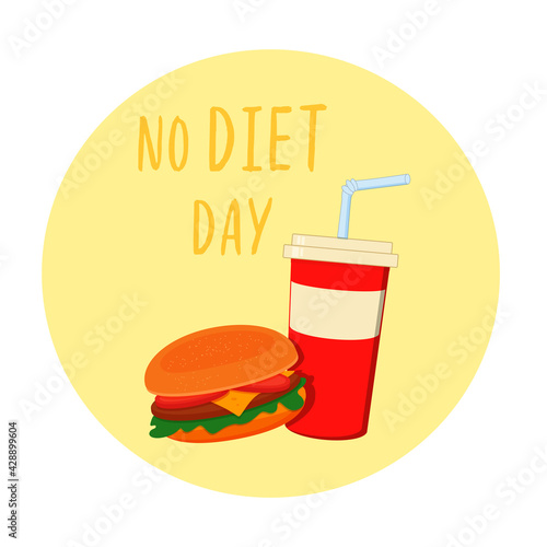 International No diet day. Delicious hamburger and soda drink on yellow background.Unhealthy food. Diets and proper nutrition. Greeting card or banner for website. vector illustration