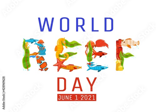 International world reef awareness day in June.