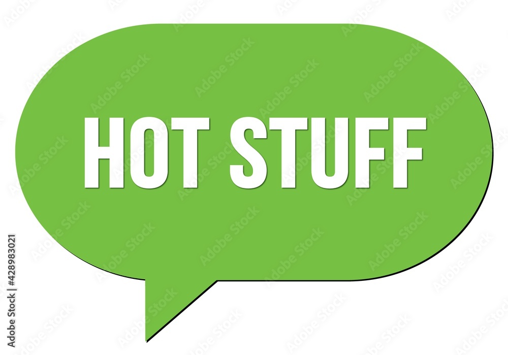 HOT STUFF text written in a green speech bubble HOT STUFF text written in a green speech bubble
