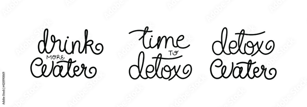 Drink more water, time to detox, detox water - set of hand-drawn lettering. Detox, refreshment and health concept. Pretty design for menu, cup, sticker, etc. Drink more water, time to detox, detox water - set of hand-drawn lettering. Detox, refreshment and health concept. Pretty design for menu, cup, sticker, etc.