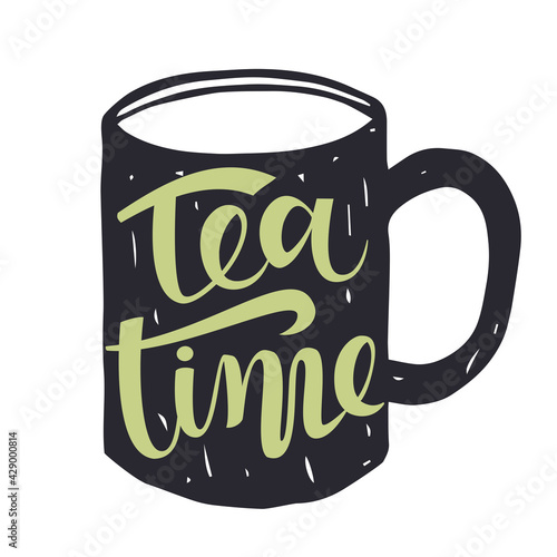 Hand drawn silhouette of a tea cup with inscription - Tea Time