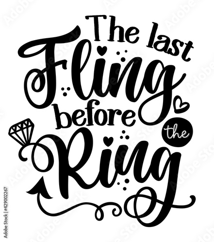 The last fling before the ring - Black hand lettered quote with diamond rings for greeting cards, gift tags, labels, wedding sets. Groom and bride design. Bachelorette party.