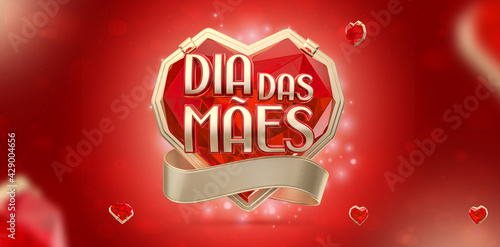 Realistic 3D heart-shaped label in Brazilian Portuguese. The phrase Dia das maes means Mother's Day. 3D illustration photo