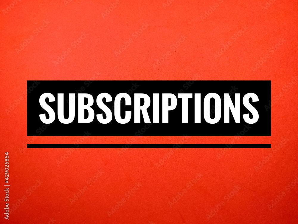 Word SUBSCRIPTIONS on red background.Typography lettering design,printing for t shirt,banner,poster,mug etc.