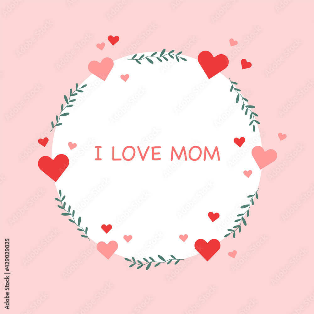HAPPY MOTHER'S DAY. I love my mother. Postcard. Vector graphics