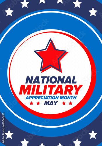 National Military Appreciation Month in May. Annual Armed Forces Celebration Month in United States. Poster, card, banner and background. Vector illustration