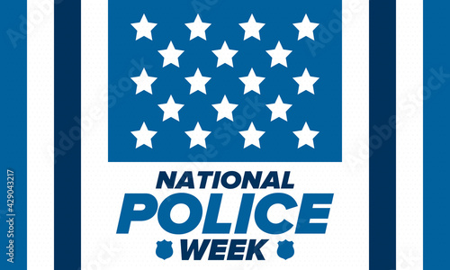 National Police Week in May. Celebrated annual in United States. In honor of the police hero. Police badge and patriotic elements. Officers Memorial Day. Poster, card, banner. Vector illustration