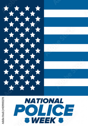 National Police Week in May. Celebrated annual in United States. In honor of the police hero. Police badge and patriotic elements. Officers Memorial Day. Poster, card, banner. Vector illustration