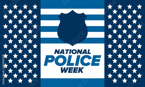 National Police Week in May. Celebrated annual in United States. In honor of the police hero. Police badge and patriotic elements. Officers Memorial Day. Poster, card, banner. Vector illustration