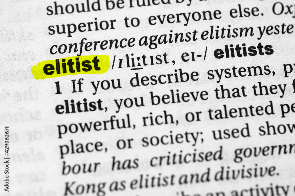 Highlighted word elitist concept and meaning Highlighted word elitist concept and meaning