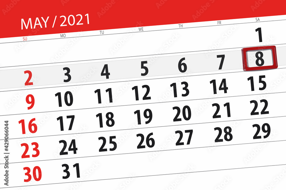 Fototapeta premium Calendar planner for the month may 2021, deadline day, 8, saturday