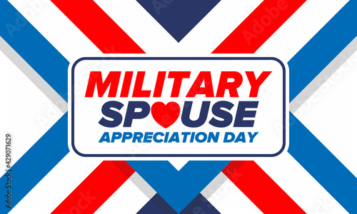 Military Spouse Appreciation Day. Celebrated in the United States. National Day recognition of the contribution  support and sacrifice of the spouses of the Armed Forces. Poster  card  banner. Vector