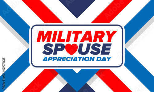Military Spouse Appreciation Day. Celebrated in the United States. National Day recognition of the contribution, support and sacrifice of the spouses of the Armed Forces. Poster, card, banner. Vector