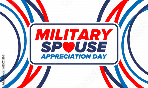 Military Spouse Appreciation Day. Celebrated in the United States. National Day recognition of the contribution, support and sacrifice of the spouses of the Armed Forces. Poster, card, banner. Vector