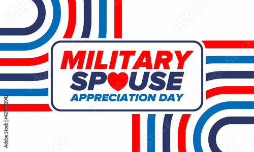 Military Spouse Appreciation Day. Celebrated in the United States. National Day recognition of the contribution, support and sacrifice of the spouses of the Armed Forces. Poster, card, banner. Vector