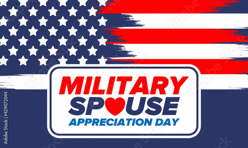 Military Spouse Appreciation Day. Celebrated in the United States. National Day recognition of the contribution, support and sacrifice of the spouses of the Armed Forces. Poster, card, banner. Vector