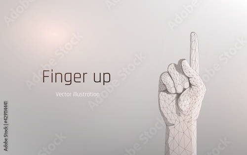pointing at something with your index finger.
 lifting index finger up. One, idea, passion, vigor hands gesture sketch concept vector illustration. wireframe .  triangle. plexus. low poly style.dots
 