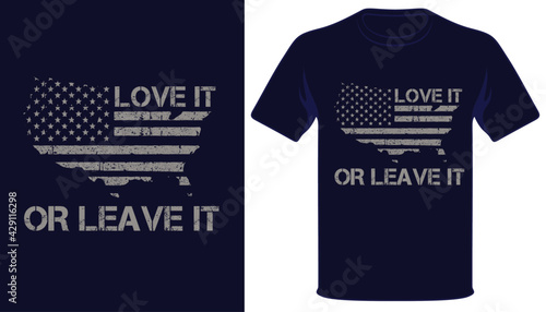 Love it or leave it usa flag t-shirt design