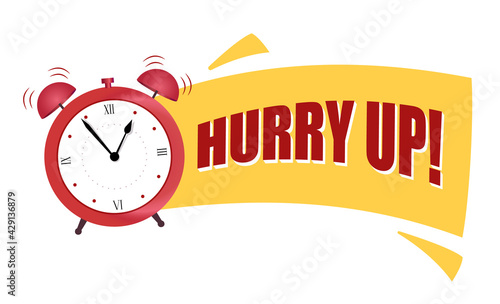 Hurry Up Yellow Speech bubble. Label with alarm clock.