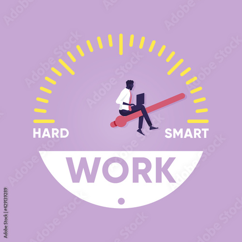 Work smart not hard concept, Businessman sit on efficiency meter, smart work motivation