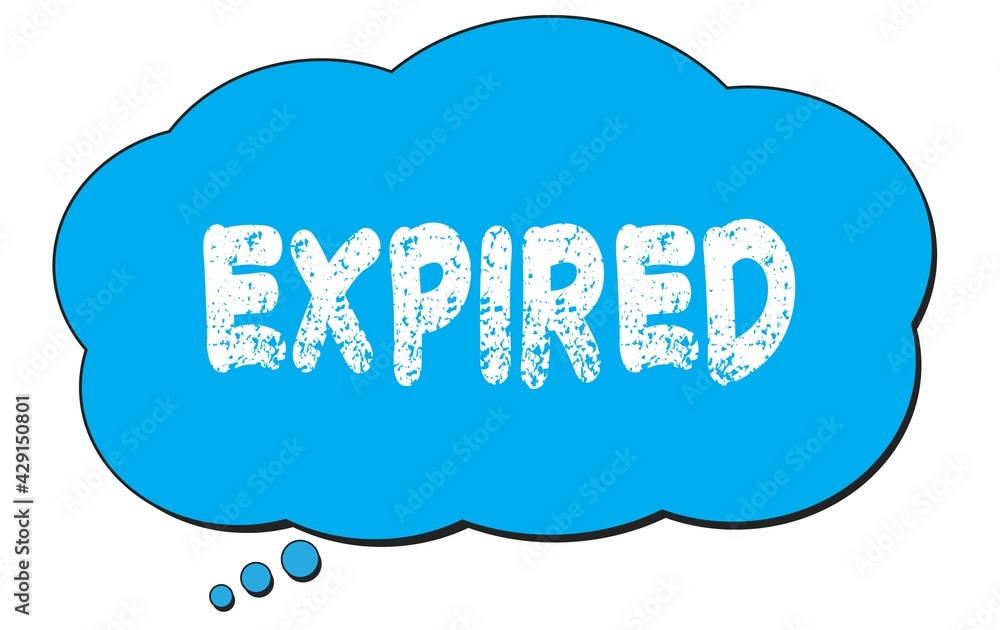 EXPIRED text written on a blue thought bubble. EXPIRED text written on a blue thought bubble.