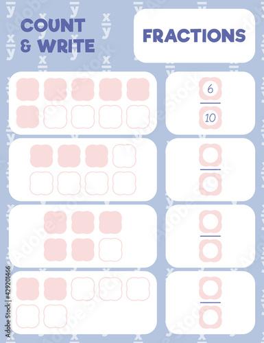 Fractions worksheet, math practice print page. Count and write.