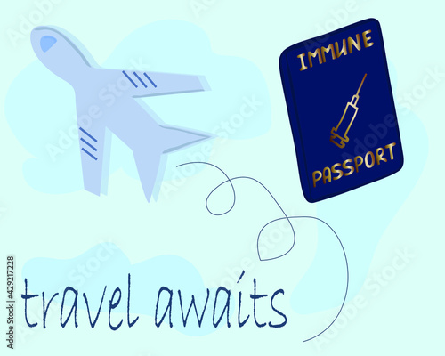 An illustration with the inscription travel is waiting. Have a good trip. Plane and passport vaccinations for safe travel. blue background with clouds