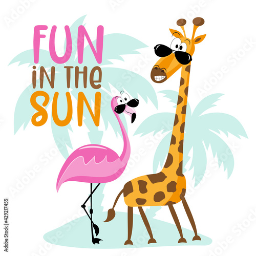 Fun In The Sun- happy Summer slogan with cute flamingo and giraffe on the beach. Good for textile print, baby clothes, poster, card, label, travel set and other gifts design.
