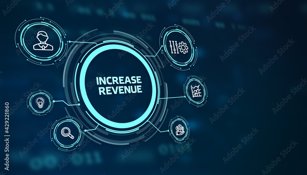 Increase revenue concept. Business, Technology, Internet and network concept.