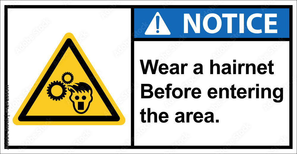 Please Wear a hairnet.,Please wear protective clothing.,Notice sign Please Wear a hairnet.,Please wear protective clothing.,Notice sign