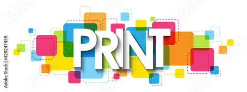 PRINT colorful vector typography banner isolated on white background