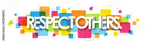 RESPECT OTHERS. colorful vector typography banner isolated on white background