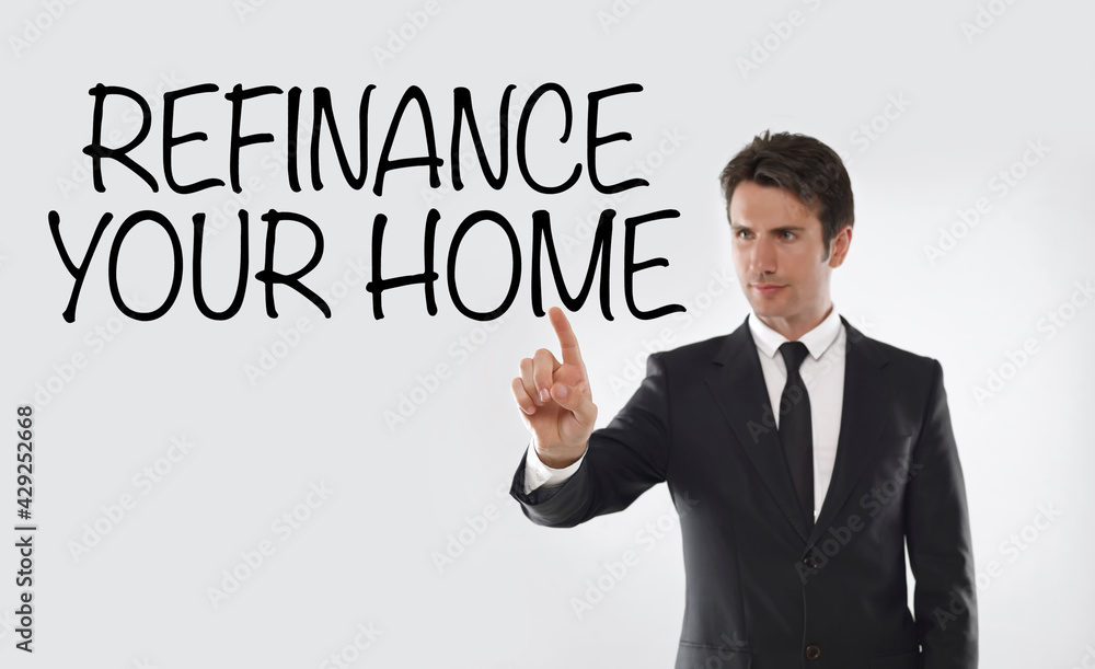 Refinance your home
