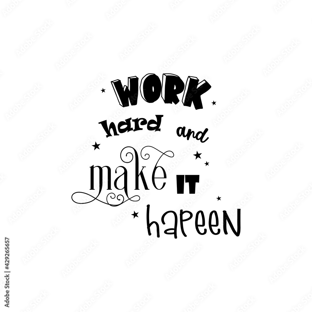 work hard and make it a quote letter inspiration for cup and t-shirt printing