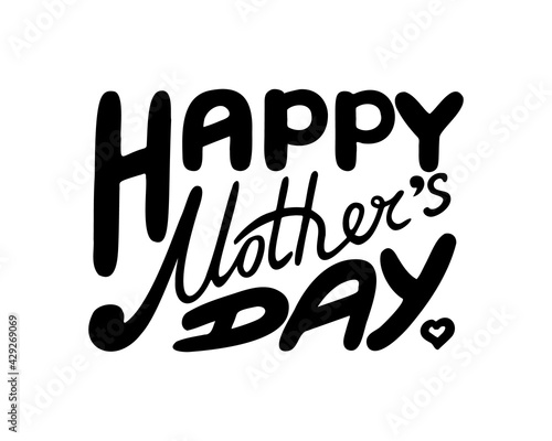 Isolated modern black and white vector lettering hand written on the white background. Happy mothers day letters text. Greeting card clipart. Template for cutting plotter. Mug, t-shirt, gift design.
