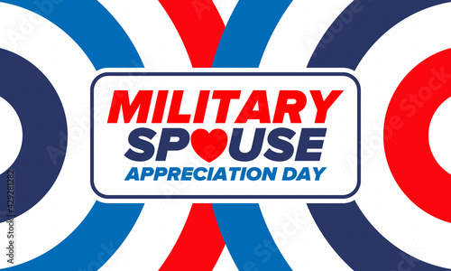 Military Spouse Appreciation Day. Celebrated in the United States. National Day recognition of the contribution, support and sacrifice of the spouses of the Armed Forces. Poster, card, banner. Vector