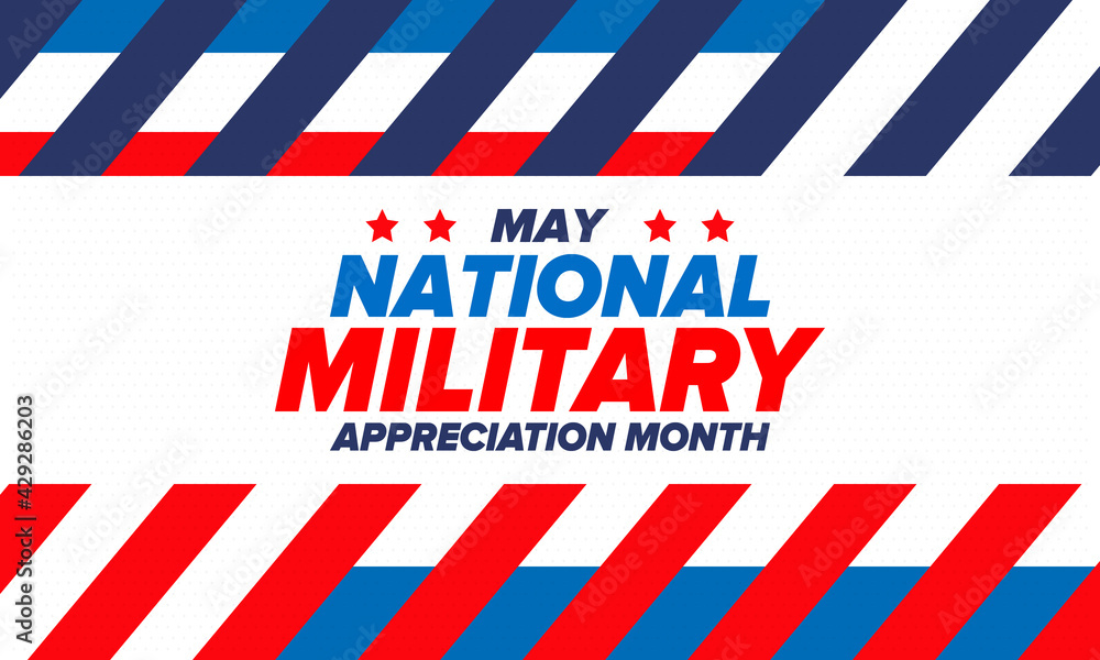 National Military Appreciation Month in May. Annual Armed Forces Celebration Month in United States. Poster, card, banner and background. Vector illustration