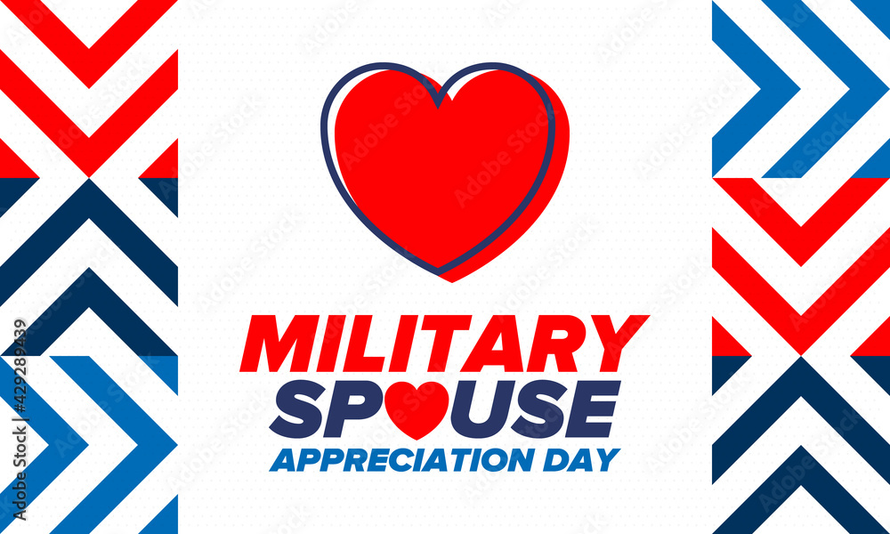 Obraz premium Military Spouse Appreciation Day. Celebrated in the United States. National Day recognition of the contribution, support and sacrifice of the spouses of the Armed Forces. Poster, card, banner. Vector