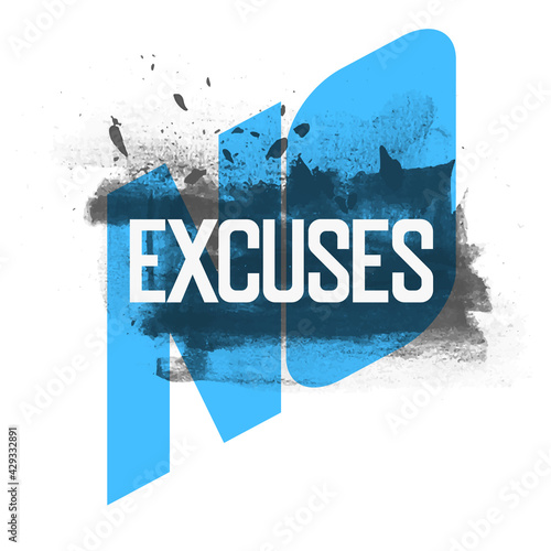 No Excuses. Fitness Sport Motivation Quote Poster Vector Concept. Vector Illustration On Grunge Texture Rough Background