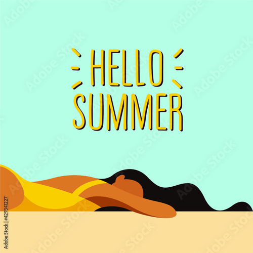 vector illustration on the theme of summer holidays. beautiful young tanned girl in a yellow swimsuit sunbathes on the beach with her hair scattered on the sand. text "hello summer".