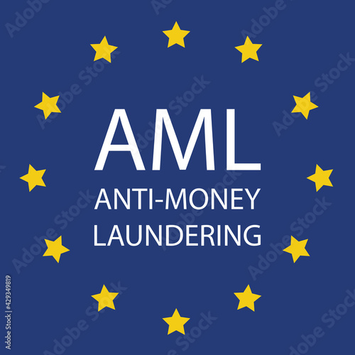 AML Anti Money Laundering in European Union Concept