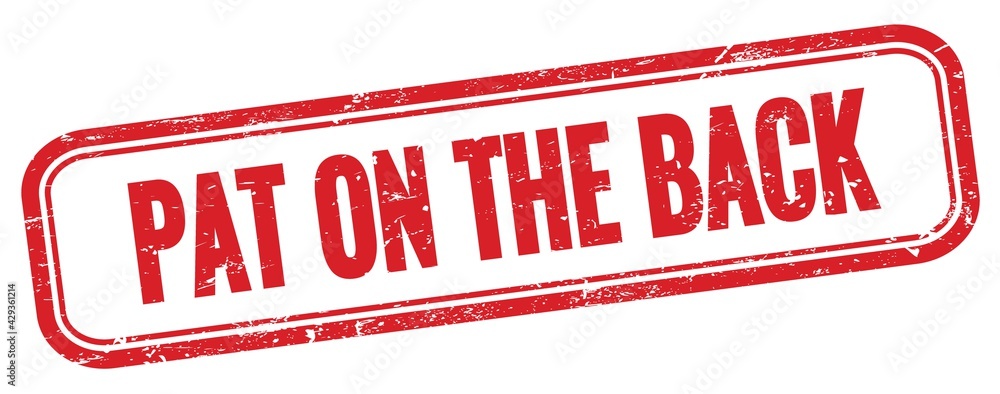 PAT ON THE BACK text on red grungy vintage stamp.