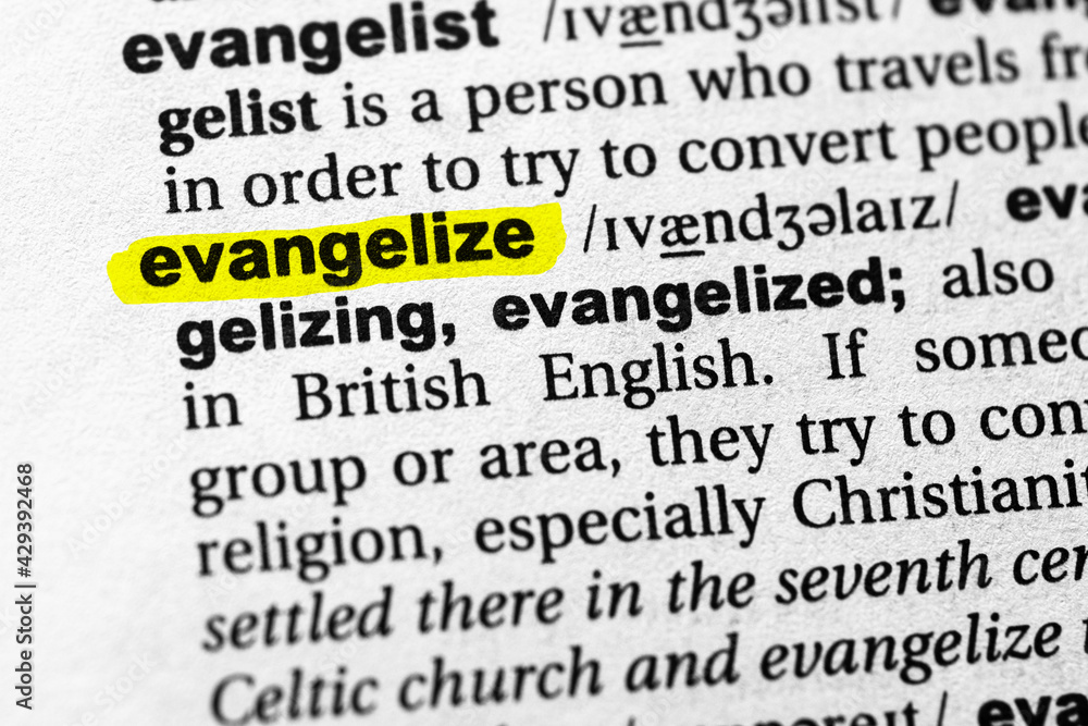 Highlighted word evangelize concept and meaning Highlighted word evangelize concept and meaning