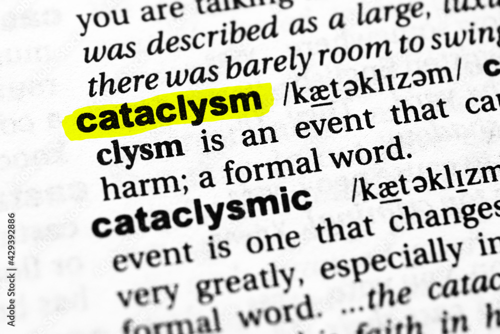 Highlighted word cataclysm concept and meaning Highlighted word cataclysm concept and meaning