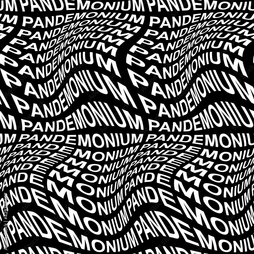 PANDEMONIUM word warped, distorted, repeated, and arranged into seamless pattern background. High quality illustration. Modern wavy text composition for background or surface print. Typography.